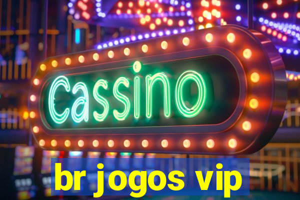 br jogos vip